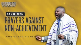 DECREES AGAINST NONACHIEVEMENT  APOSTLE DOMINIC OSEI  BOYF  DAY 11  12PM  KFT CHURCH [upl. by Magnolia]