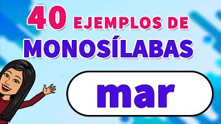 40 Ejemplos De MONOSÍLABOS I Monosílabos📗😄 [upl. by Aigroeg]