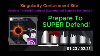 Prepare To SUPER Defend DontLuck2 Song Version 2 [upl. by Lekym]