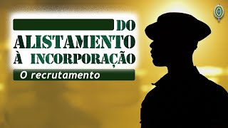 Do alistamento à incorporação [upl. by Tryck]