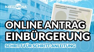 Schritt für Schritt OnlineAntrag auf Einbürgerung Kreis Unna [upl. by Premer328]