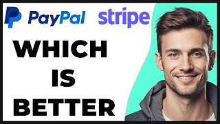 PayPal vs Stripe Which Payment System Is Better for Small Business  2024 Update  Full Guide [upl. by Annehs]