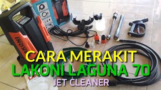 Cara Mudah Merakit Jet Cleaner Lakoni Laguna 70 [upl. by Alburga154]