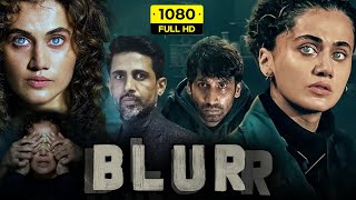 Blurr Full Movie  Taapsee Pannu Gulshan Devaiah Kruttika Desai Abhilash  Zee5  Facts amp Review [upl. by Sicular595]