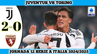 JUVENTUS VS TORINO  20  Jornada 12 Serie A Italia 202425 [upl. by Nomit]