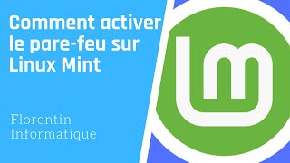 Comment activer le parefeu sur Linux Mint [upl. by Lattonia]