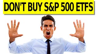 Warning SampP 500 ETFs Are Losing You Money Dont Make This Mistake [upl. by Tran871]