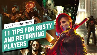 Cyberpunk 2077 20  11 Tips for Rusty and Returning Players [upl. by Pru543]