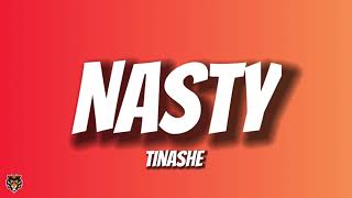 Tinashe  Nasty Lyrics quotive been a nasty girl nastyquot [upl. by Ailaham]