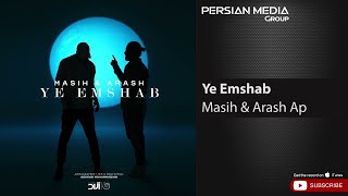 Masih amp Arash Ap  Ye Emshab  مسیح و آرش ای پی  یه امشب [upl. by Erdried]