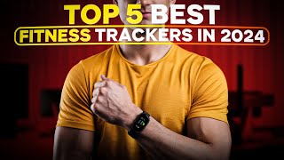 Top Fitness Trackers of 2024 Get Fit and Feel Great [upl. by Steinman]