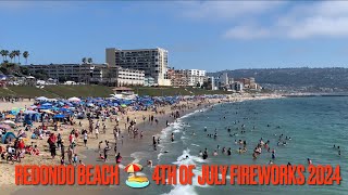 Redondo Beach 4th of July Fireworks 💥 2024 Southern California’s Best Tourist Destinations [upl. by Maloy]