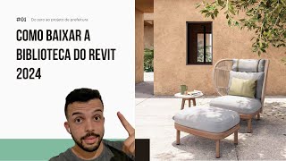 Como baixar e instalar a biblioteca do Revit 2024 [upl. by Enyleve302]