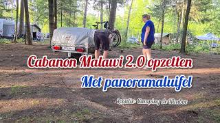 Cabanon Malawi 20 opzetten met panoramaluifel op camping de rimboe [upl. by Aisel]