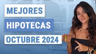 🏡 Mejores hipotecas de OCTUBRE 2024 [upl. by Battista]