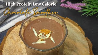 quotHigh Protein Low Caloriequot Chocolate Smoothie for Workout  Pre  Post Workout Healthy Recipe [upl. by Rekcut102]