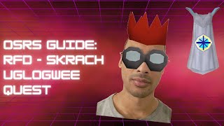 OSRS Guide  RFD Skrach Uglogwee Quest [upl. by Ehsrop166]