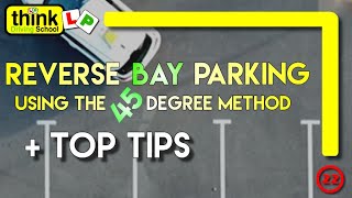 Reverse Bay Parking Manoeuvre Using The 45 Degree Method From Think Driving School [upl. by Menedez]