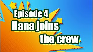 The Soaper 5 Animated Series – Episode 4 Hana joins the crew [upl. by Ronni879]