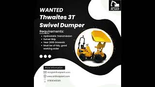 WANTED Thwaites 3T Swivel Site Dumper [upl. by Auroora]