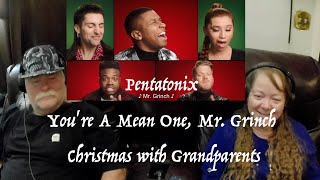 Pentatonix  Youre A Mean One Mr Grinch  Grandparents from Tennessee USA react  first time [upl. by Karp]