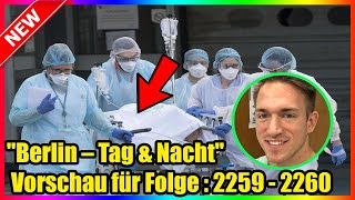 quotBerlin – Tag amp Nachtquot Vorschau für Folge  2259  2260 [upl. by Karp]