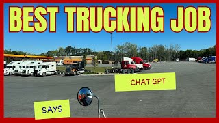 What is the Best Truck Driving Job  According to Custom Chat GPT for for New and Experienced [upl. by Hoj]