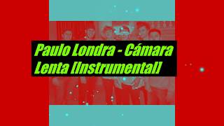 Paulo Londra  Cámara Lenta Instrumental [upl. by Hogarth864]