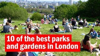 10 of the best parks and gardens in London  Top Tens  Time Out London [upl. by Ibloc]