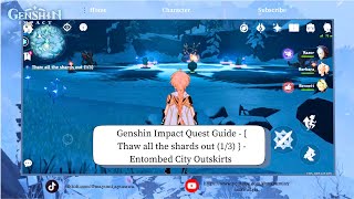 Genshin Impact Quest Guide   Thaw all the shards out 13   Entombed City Outskirts [upl. by Soren]