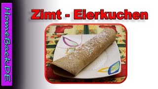 Eierkuchen mit Zimt  Zubereitung von HomeBackDE [upl. by Chelsey846]