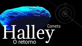 Cometa Halley O cometa que não aparece desde 1986 na sua última passagem vai voltar riscando [upl. by Judus]