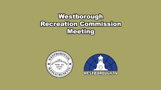 Westborough Recreation Commission meeting  October 3 2023 [upl. by Ameg]