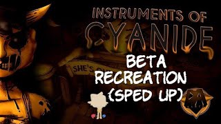 Instruments Of Cyanide Beta Recreation Sped Up by dagames Bendy And The Ink Machine [upl. by Tara490]