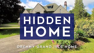 Hidden Home  Dreamy Grand Isle Home  Vermont Real Estate [upl. by Nivk]