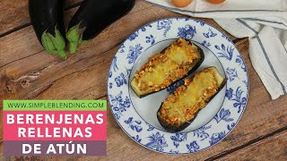 BERENJENAS RELLENAS DE ATÚN  Berenjenas con atún y huevo  Berenjenas rellenas saludables [upl. by Utter]