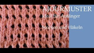 Strickmuster Nr 90 AJOURMUSTER  ideal fuer Anfaenger [upl. by Brittaney613]