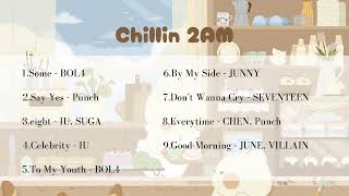 playlist  korean cafe music to study  Chillin 2AM [upl. by Ninnahc]