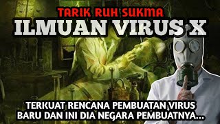 PART 2 RUH SUKMA ILMUAN VIRUS X [upl. by Bergeman651]