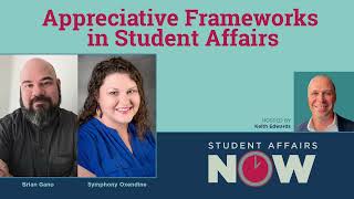 Appreciative Frameworks in Student Affairs [upl. by Etak]