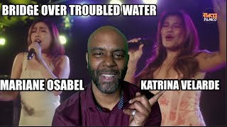 BRIDGE OVER TROUBLED WATER by KATRINA VELARDE and MARIANE OSABEL  REACTION [upl. by Jo-Anne350]