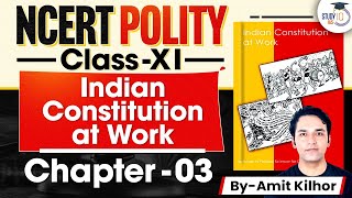 NCERT Polity Class 11  Indian Constitution at Work  Chapter 3  StudyIQ IAS [upl. by Carlie]