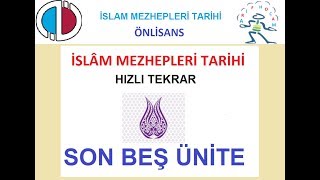 İSLAM MEZHEPLERi TARİHİ  SON BEŞ ÜNİTE HIZLI TEKRAR  Youtube [upl. by Eikcin]