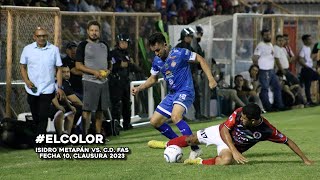 El Color Isidro Metapán vs CD FAS  Jornada 10 Torneo Clausura 2023 [upl. by Adyht]