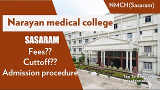 Narayan medical college Sasaram  fee Cutoff Admission kaise hoga Counselling privatembbs [upl. by Stoecker]