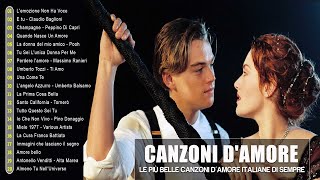 Canzoni damore italiane vecchie  Le più belle 100 Canzoni damore Italiane  Italian love songs [upl. by Yroj]