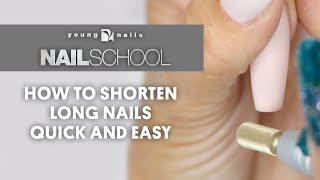 YN NAIL SCHOOL  HOW TO SHORTEN LONG NAILS QUICK AND EASY [upl. by Uzzial]