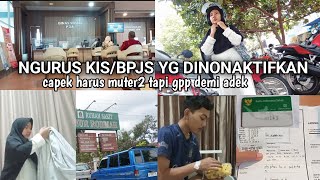 MENGAKTIFKAN KIS YANG DI NONAKTIFKAN  sibug lur Mondar mandir ngurus BPJS adek 😌 [upl. by Paske934]