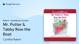 Mr Putter amp Tabby Row the Boat by Cynthia Rylant · Audiobook preview [upl. by Ennovad767]