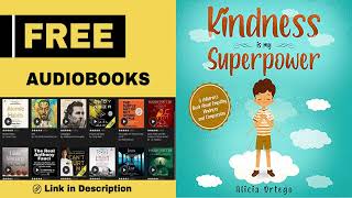 Kindness Is My Superpower  Audiobook by Alicia Ortego [upl. by Liagaba]